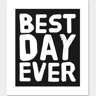 Best Day Ever Posters and Art